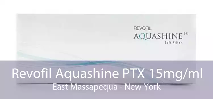 Revofil Aquashine PTX 15mg/ml East Massapequa - New York