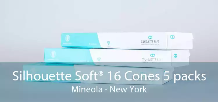 Silhouette Soft® 16 Cones 5 packs Mineola - New York